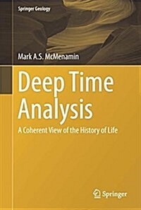 Deep Time Analysis: A Coherent View of the History of Life (Hardcover, 2018)