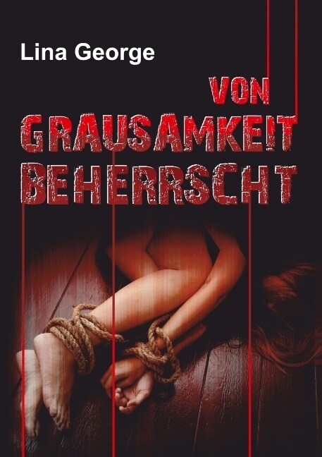 Von Grausamkeit Beherrscht (Paperback)