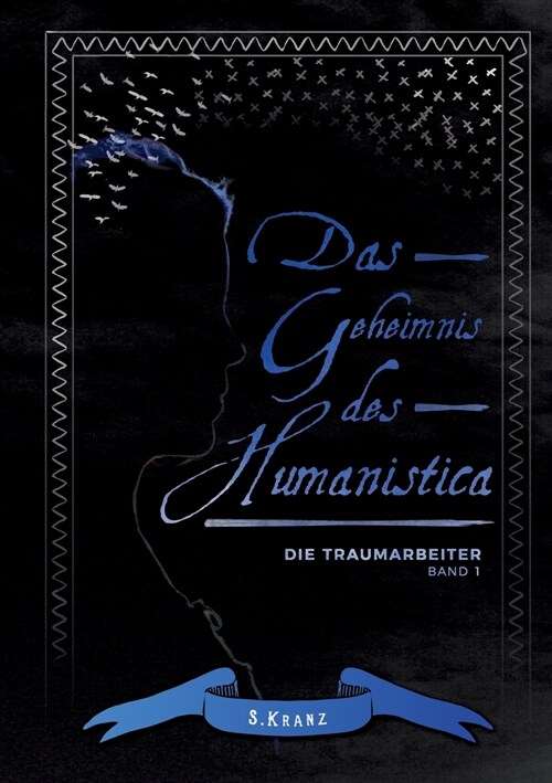 Die Traumarbeiter: Band 1: Das Geheimnis des Humanistica (Paperback)