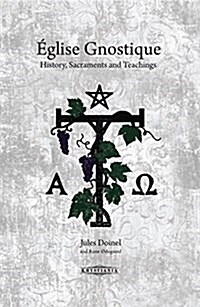 ?lise Gnostique: History, Sacraments and Teachings (Hardcover)