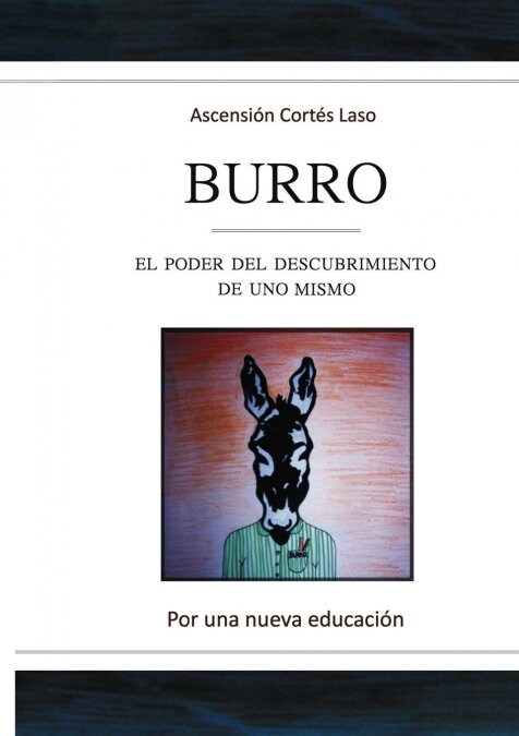 Burro. El Poder del Descubrimiento de Uno Mismo (Paperback, Revised)
