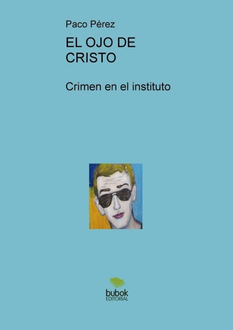 El Ojo de Cristo, Crimen En El Instituto (Paperback, Revised)