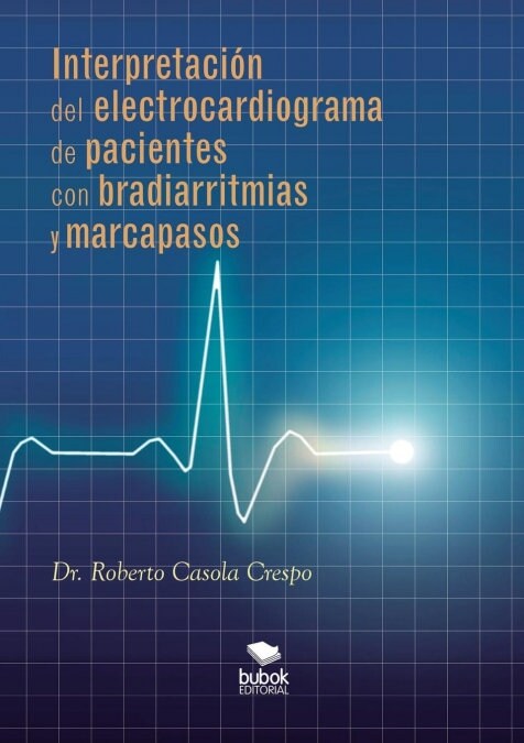 Interpretaci? del electrocardiograma de pacientes con bradiarritmias y marcapasos (Paperback, Revised)