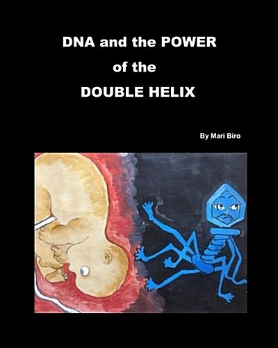 DNA and the Power of the Double Helix (Paperback)