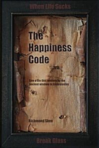 The Happiness Code: Live a Life That Matters by the Ancient Wisdom in Ecclesiastes (Paperback)