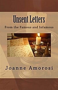 Unsent Letters from the Famous and Infamous (Paperback)