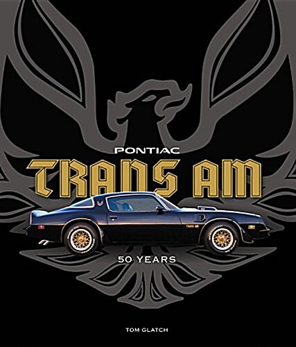 Pontiac Trans Am: 50 Years (Hardcover)