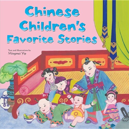 Chinese Childrens Favorite Stories: Fables, Myths and Fairy Tales (Hardcover)