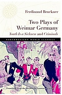 Two Plays of Weimar Germany: Youth Is a Sickness and Criminals (Paperback)