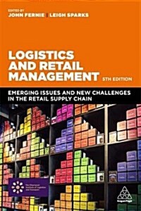 Logistics and Retail Management : Emerging Issues and New Challenges in the Retail Supply Chain (Paperback, 5 Revised edition)