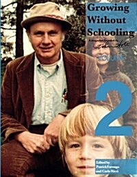 Growing Without Schooling: The Complete Collection, Volume 2 (Paperback)