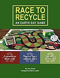 Race to Recycle: An Earth Day Game (Paperback)