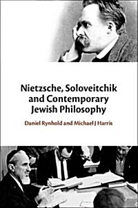 Nietzsche, Soloveitchik, and Contemporary Jewish Philosophy (Hardcover)
