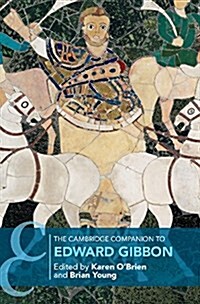 The Cambridge Companion to Edward Gibbon (Paperback)