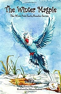 The Winter Magpie: The Wish Fish Early Reader Series (Paperback)