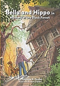 Bella and Hippo in Mystery of the Black Forest (Paperback)