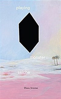 Playing Monster: : Seiche (Paperback)