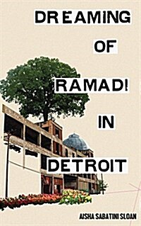 Dreaming of Ramadi in Detroit (Paperback)