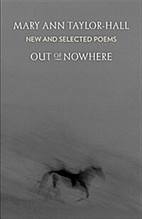 Out of Nowhere: New and Selected Poems (Paperback)