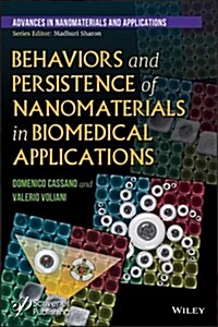 Behaviors and Persistence of Nanomaterials in Biomedical Applications (Hardcover)