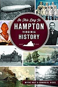 On This Day in Hampton, Virginia History (Paperback)