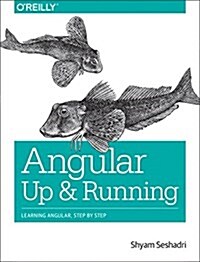 Angular: Up and Running: Learning Angular, Step by Step (Paperback, 2)