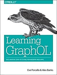 Learning Graphql: Declarative Data Fetching for Modern Web Apps (Paperback)