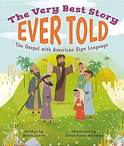The Very Best Story Ever Told: The Gospel with American Sign Language (Hardcover)