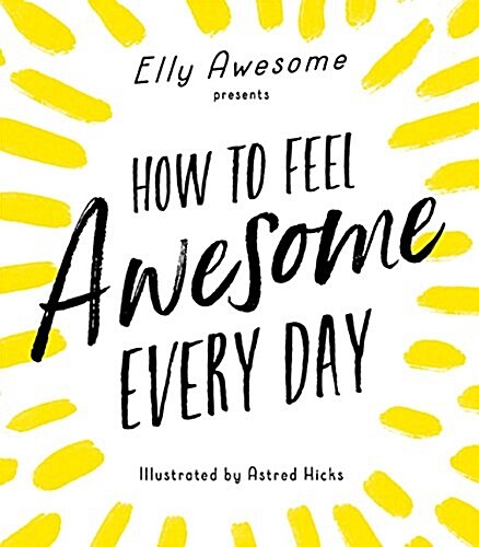 How to Feel Awesome Every Day (Paperback)