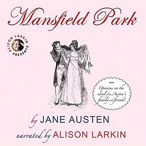 Mansfield Park Lib/E: With Opinions on the Novel from Austens Family and Friends (Audio CD)