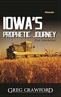 Iowas Prophetic Journey (Paperback)