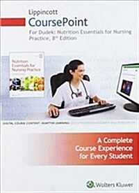 Lippincott Coursepoint for Dudeks Nutrition Essentials for Nursing Practice (Other, 8, Eighth, 12 Mont)