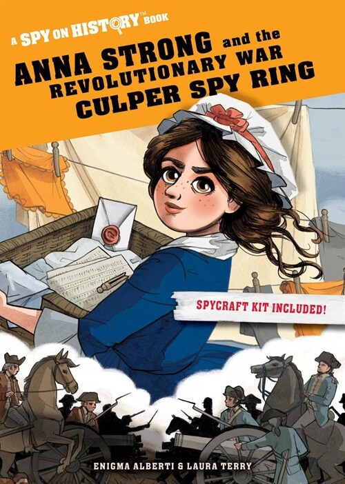 Anna Strong and the Revolutionary War Culper Spy Ring : A Spy on History Book (Paperback)