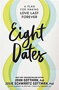 Eight Dates: Essential Conversations for a Lifetime of Love (Hardcover)
