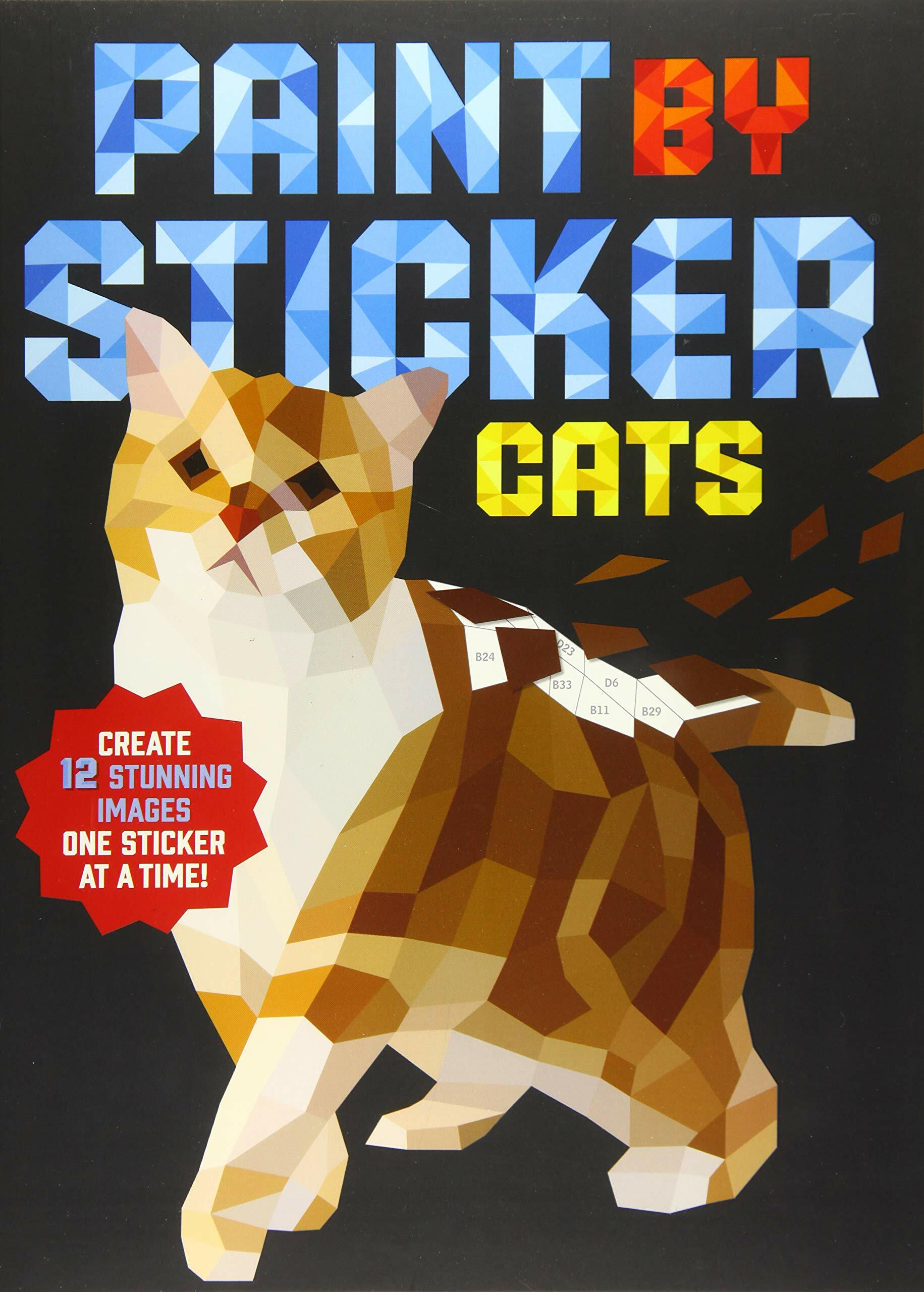 Paint by Sticker: Cats: Create 12 Stunning Images One Sticker at a Time! (Paperback)