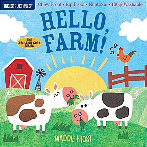 Indestructibles: Hello, Farm!: Chew Proof - Rip Proof - Nontoxic - 100% Washable (Book for Babies, Newborn Books, Safe to Chew) (Paperback)