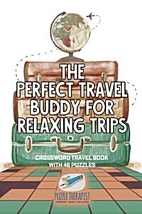 The Perfect Travel Buddy for Relaxing Trips Crossword Travel Book with 46 Puzzles (Paperback)
