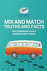 Mix and Match Truths and Facts Easy Crossword Puzzle Omnibus Variety Books (Paperback)