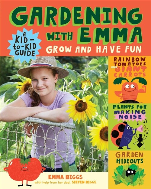 Gardening with Emma: Grow and Have Fun: A Kid-To-Kid Guide (Paperback)
