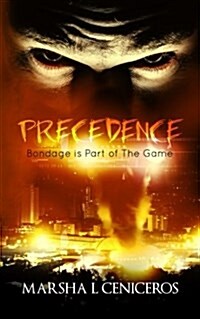 Precedence: Bondage Is Part of the Game (Paperback)