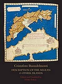 Description of the Aegean and Other Islands: Copied, with Supplemental Material, by Henricus Martellus Germanus; A Fascimilie of the Manuscript at the (Hardcover)