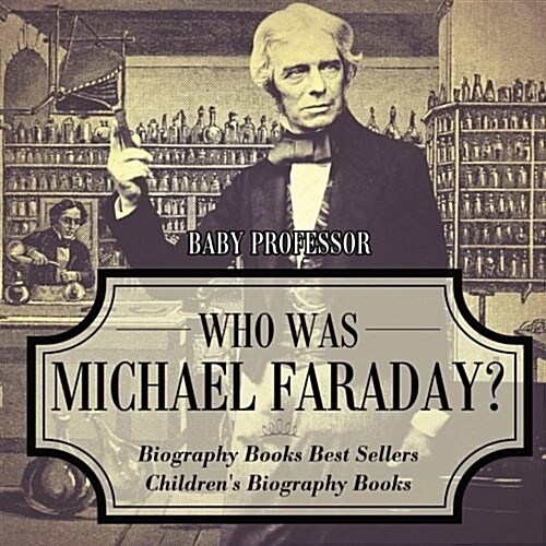 Who Was Michael Faraday? Biography Books Best Sellers Childrens Biography Books (Paperback)