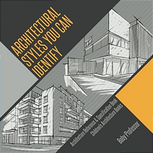 Architectural Styles You Can Identify - Architecture Reference & Specification Book Childrens Architecture Books (Paperback)