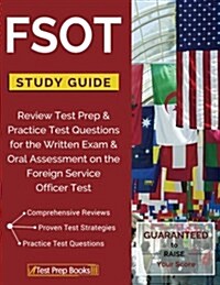 Fsot Study Guide Review: Test Prep & Practice Test Questions for the Written Exam & Oral Assessment on the Foreign Service Officer Test (Paperback)