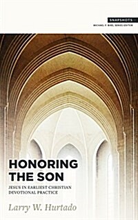 Honoring the Son: Jesus in Earliest Christian Devotional Practice (Paperback)