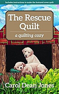 The Rescue Quilt: A Quilting Cozy (Paperback)