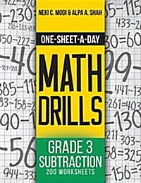 One-Sheet-A-Day Math Drills: Grade 3 Subtraction - 200 Worksheets (Book 6 of 24) (Paperback)