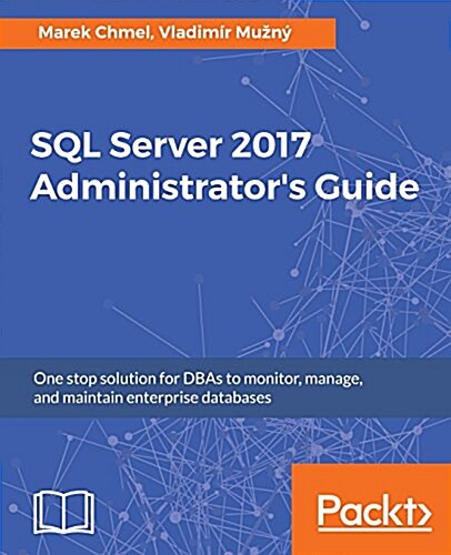 SQL Server 2017 Administrators Guide (Paperback)