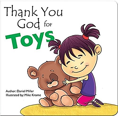 Thank You God for Toys: A Child Thanks God for His Toys (Board Books)