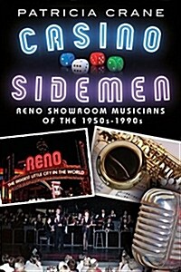 Casino Sidemen: Reno Showroom Musicians of the 1950s-1990s (Paperback)